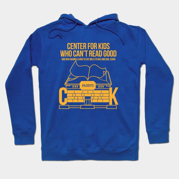 Centre For Kids Who Can't Read Good Hoodie by rumshirt@gmail.com